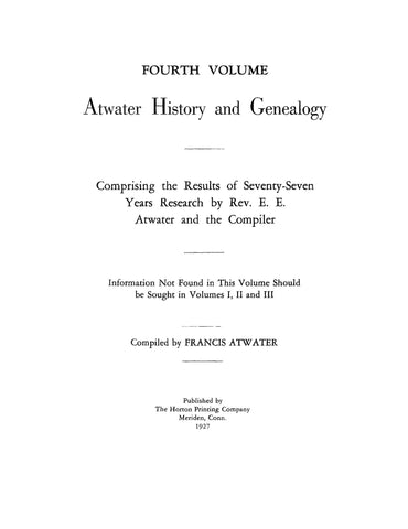 Atwater History & Genenealogy; Volume IV