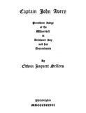 AVERY: Captain John Avery, President Judge at the Whorekill in Delaware Bay & His Descendants  (Softcover)