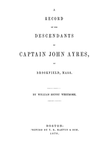 AYRES: Record of Descendants of Captain John Ayres of Brookfield, MA