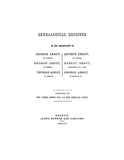 ABBOT: A Genealogical Register of the Desc. of George Abbot of Andover, George of Rowley, Thomas of Andover, Arthur of Ipswich, Robert of Branford, CT and George of Norwalk, CT