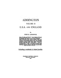 ADDINGTON:  History of Addington family in US & England, Volume II, including a multitude of related families
