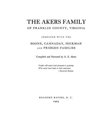 AKERS Family of Franklin Co., VA, Combined with the Boone, Cannaday, Hickman & Pridgen Families