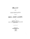 ALDEN: Memorial of the Descendants of the Hon. John Alden, Including Supplement to 1869