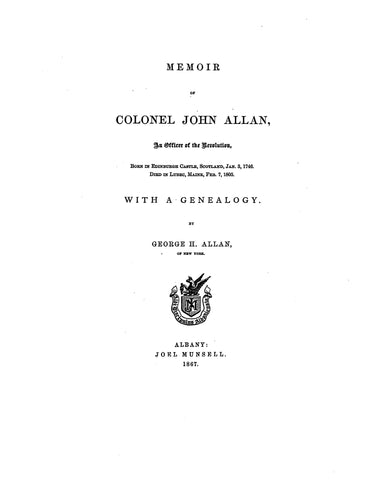 ALLAN: Memoir of Col. John Allan, an Officer of the Revolution with a Genealogy