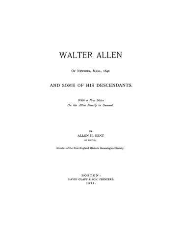 ALLEN:  Walter Allen of Newbury, Massachusetts 1640 & Some Descendants