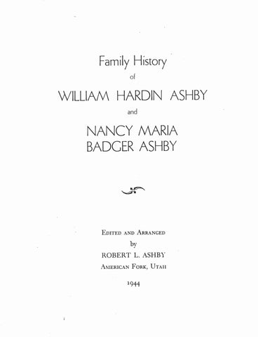 ASHBY: Family history of William Hardy Ashby & Nancy Maria Badger Ashby