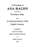BACON: Genealogy of Asa Bacon, A Native of Wrentham, Massachusetts