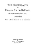 BALDWIN: Descendants of Deacon Aaron Baldwin of North Branford, Connecticut