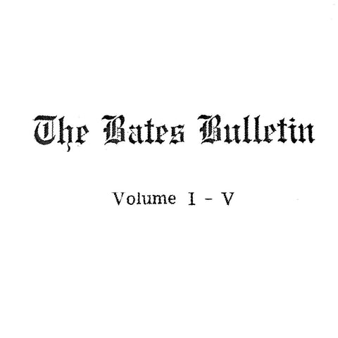 BATES: The Bates Bulletin: Volume I-V