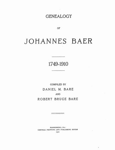 BAER: Genealogy of Johannes Baer, 1749-1910