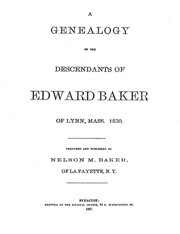 BAKER: Genealogy of the Descendants of Edward Baker of Lynn, Massachusetts 1630