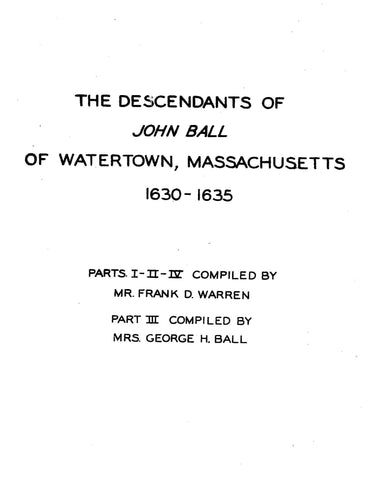 BALL: Descendants of John Ball, Watertown, Massachusetts 1630-1635