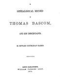BASCOM: Genealogical Record of Thomas Bascom and His Descendants