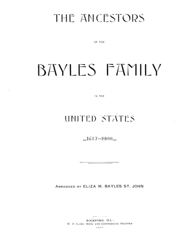 BAYLES: Ancestors of the Bayles Family in the US, 1617-1900