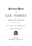 LEE: Genealogical history of the Lee family of Virginia and Maryland, From A.D. 1300 to A.D. 1866, with Notes & Illustrations