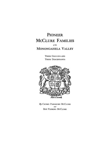 MCCLURE: Pioneer McClure Families of the Monongahela Valley