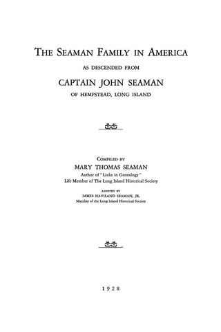 SEAMAN Family in America, as Descended from Capt. John Seaman of Hempstead, Long Island