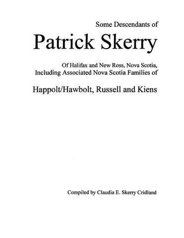 SKERRY: Some Descendants of Patrick Skerry of Halifax & New Ross, Nova Scotia