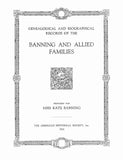 BANNING: Genealogical and Biographical Records of the Banning & Allied Families
