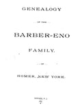BARBER: Genealogy of the Barber-Eno Family of Homer, New York