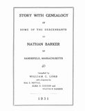Barker Story with Genealogy of Some of the Descendants of Nathan Barker of Sandisfield, MA