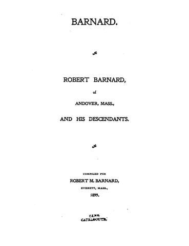 BARNARD: Robert Barnard of Andover, Massachusetts and His Descendants