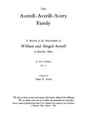 AVERELL-AVERILL-AVERY Family: A Record of the Descendants of William & Abigail Averell of Ipswich, Massachusetts