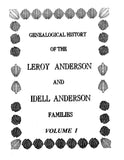 ANDERSON: Genealogical history of the Leroy Anderson & Idell Anderson families