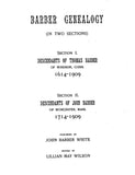 BARBER Genealogy: Descendants of Thomas Barber of Windsor, Connecticut 1614-1909; Descendants of John Barber of Worcester, Massachusetts 1714-1909