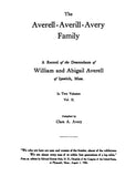 AVERELL-AVERILL-AVERY Family: A Record of the Descendants of William & Abigail Averell of Ipswich, Massachusetts