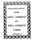 ANDERSON: Genealogical history of the Leroy Anderson & Idell Anderson families